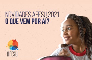 Confira as novidades da AFESU em 2021!